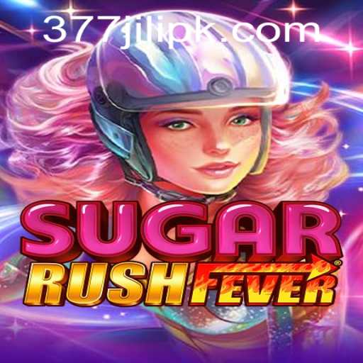 A Deep Dive into SugarRushFever and the Thrills of 377 JILI