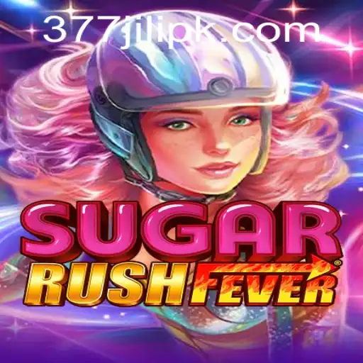 A Deep Dive into SugarRushFever and the Thrills of 377 JILI